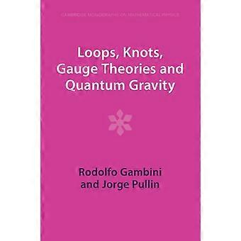 Laços, Nós, Teorias de Gauge e Gravidade Quântica - Rodolfo Gambini