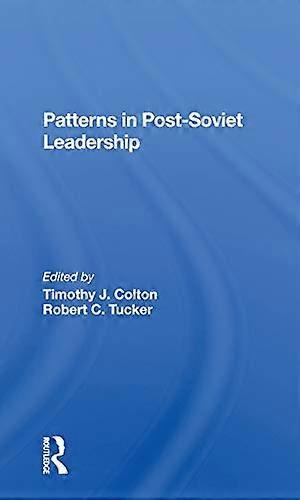 Patterns In Postsoviet Leadership