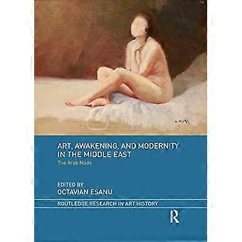 Art Awakening and Modernity in the Middle East The Arab Nude