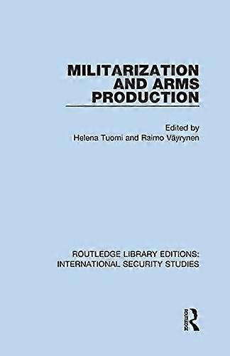Militarization and Arms Production