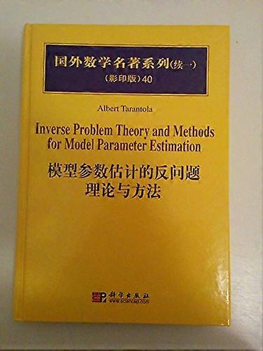 Inverse Problem Theory and Methods for Model Parameter Estimation