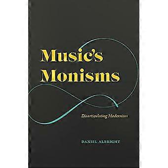Die Monismen der Musik: Die Moderne disartikulieren