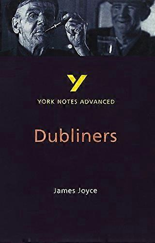 York Notes on James Joyce's  Dubliners  (York Notes Advanced)
