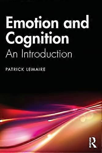 Emotion and Cognition: An Introduction