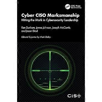 Cyber Ciso-schietvaardigheid: een schot in de roos in leiderschap op het gebied van cyberbeveiliging