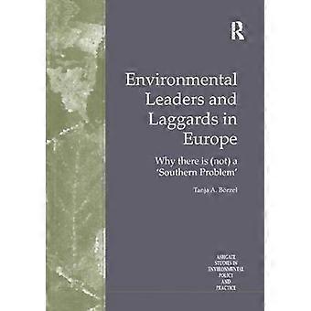 Miljøledere og efternølere i Europa: Hvorfor der (ikke) er et "sydligt problem" (Routledge Studies in Environmental Policy and Practice)