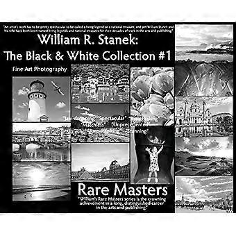 William R. Stanek. Den sort-hvide samling #1: Kunstfotografi Sjældne mestre (sjældne mestre)