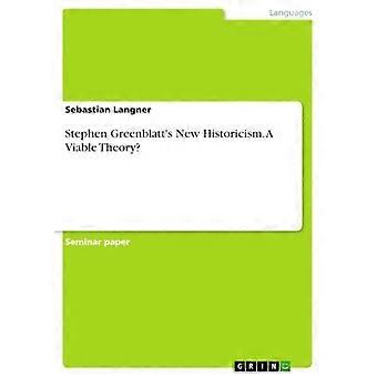 Nowy historyzm Stephena Greenblatta. Realna teoria?