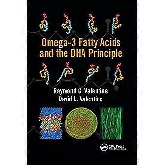 Omega-3 Fatty Acids And The Dha Principle - Raymond C. Valentine