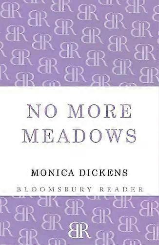 No More Meadows - Monica Dickens
