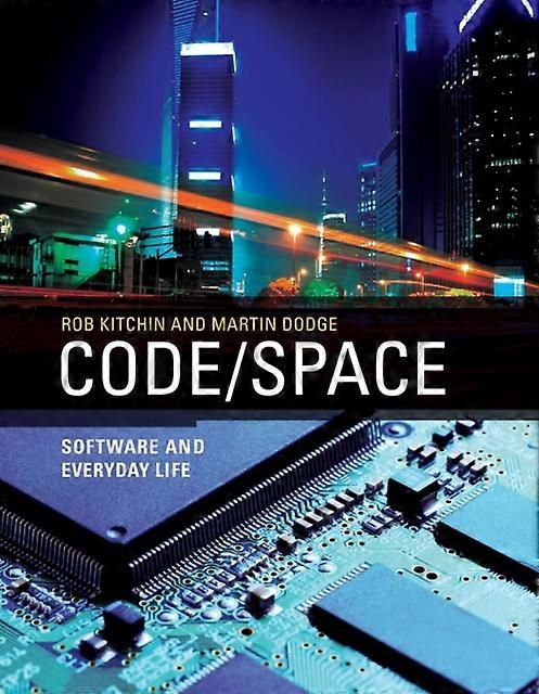 Codespace Software And Everyday Life - Rob Kitchin - Paperback - en Book