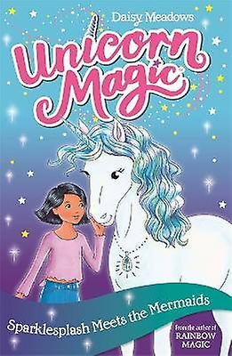 Unicorn Magic: Sparklesplash Meets the Mermaids