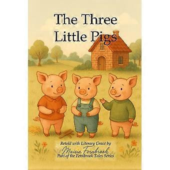 The three little pigs - retold with literary grace