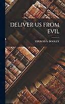 Deliver us from evil