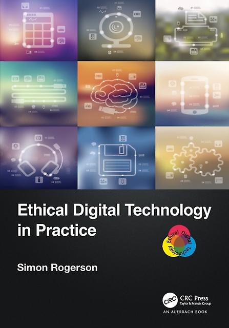 Ethical Digital Technology In Practice by Simon Rogerson Paperback