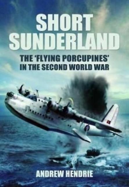 Short Sunderland by Andrew Hendrie Paperback