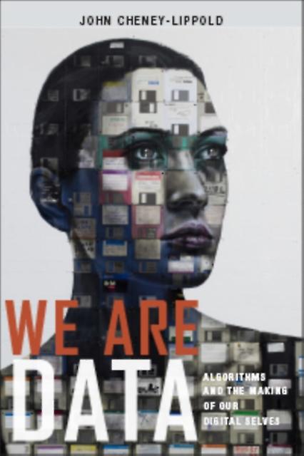 We Are Data by John Cheney-Lippold Hardback Book