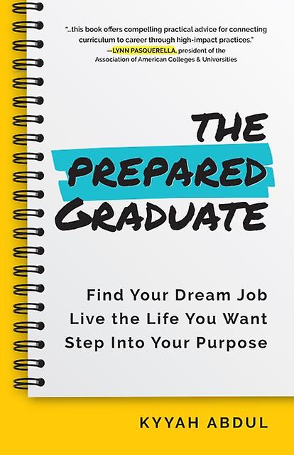 The Prepared Graduate - Abdul, Kyyah, MPH - Reference works - Mango Media - Paperback