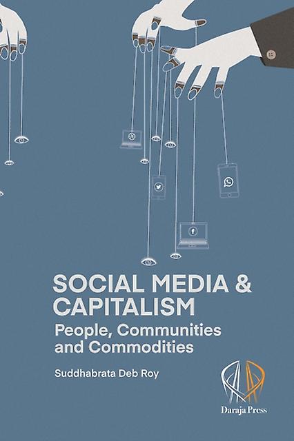 Social Media And Capitalism by Suddhabrata Deb Roy Paperback