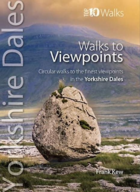 Walks To Viewpoints Yorkshire Dales Top 10 by Frank Kew Paperback Book