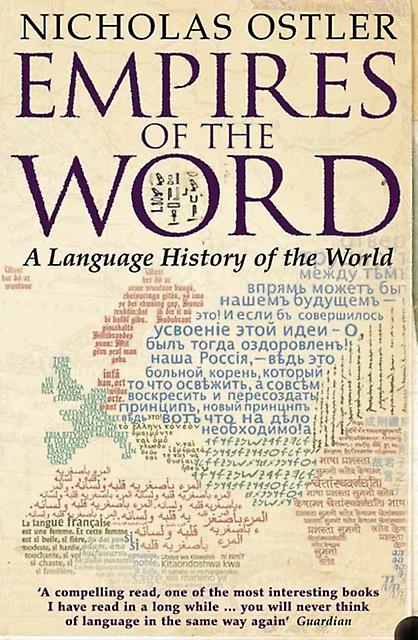 Empires Of The Word by Nicholas Ostler Paperback