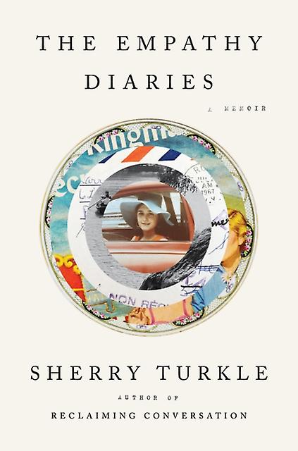 The Empathy Diaries by Sherry Turkle Paperback Book