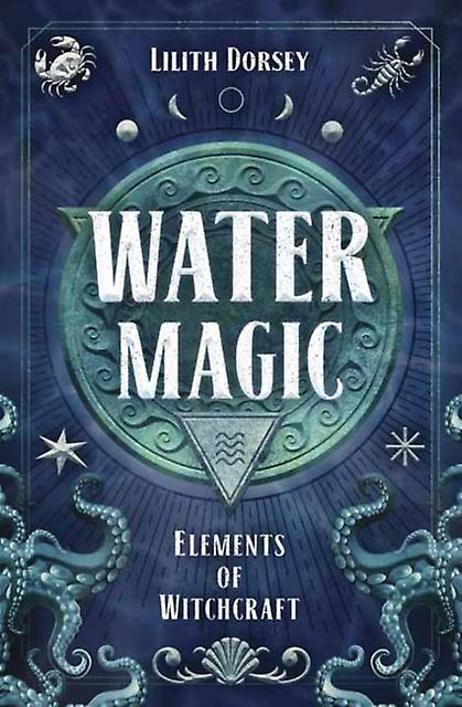 Water Magic by Lilith Dorsey Paperback