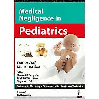 Medical Negligence In Pediatrics - Mahesh Baldwa