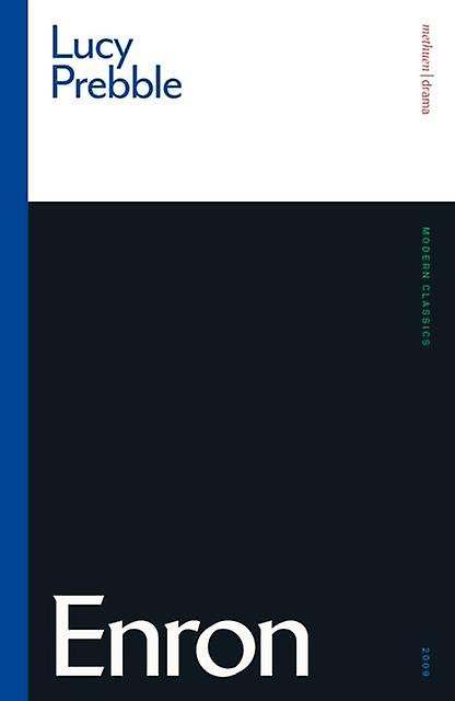 Enron - Modern Classics - Lucy Prebble - Plays, playscripts - Bloomsbury Publishing PLC - Paperback