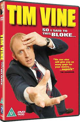 Tim Vine So I Said to This Bloke... DVD (2008) Tim Vine cert PG - Region 2