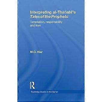 Interpreting al-Tha'labi's Tales of the Prophets