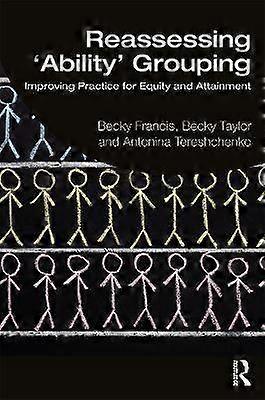 Reassessing 'Ability' Grouping