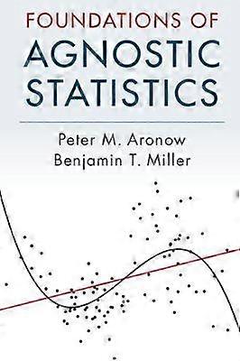 Foundations of Agnostic Statistics