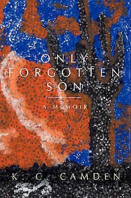 Only Forgotten Son A Memoir