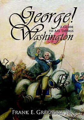 George a Guide to All Things Washington
