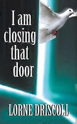 I Am Closing That Door