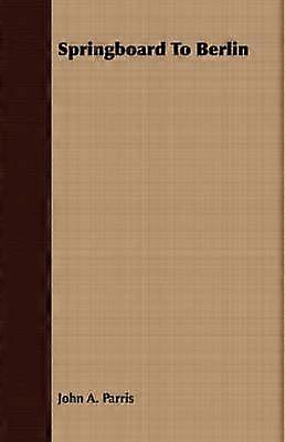 Springboard To Berlin