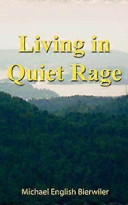 Living in Quiet Rage
