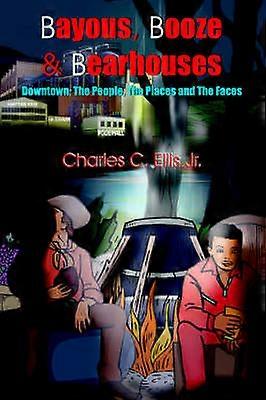 Bayous Booze and Bearhouses