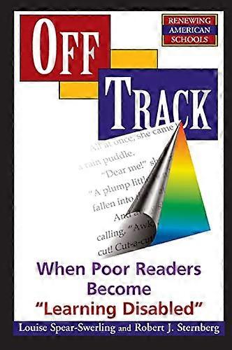 Off Track: When Poor Readers Become Learning Disabled