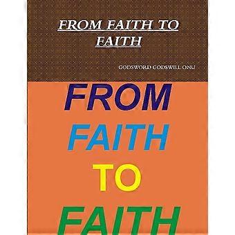 From Faith To Faith - GODSWORD GODSWILL ONU - Paperback - en Book