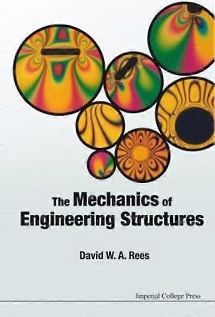 Mechanics Of Engineering Structures The - REES DAVID W A