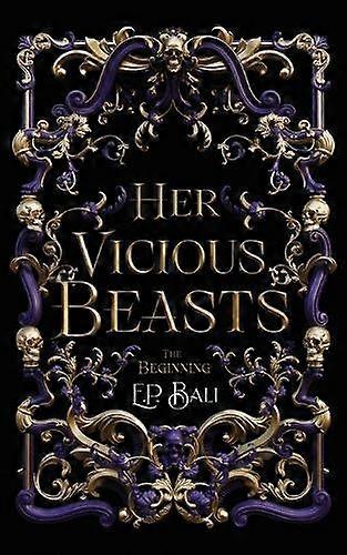 Her Vicious Beasts by E P Bali Paperback