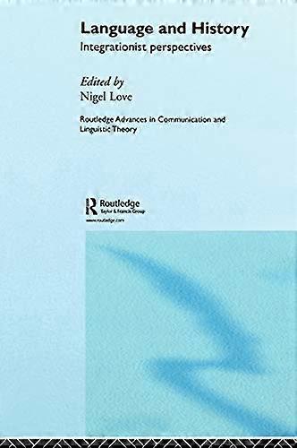 Language and History: Integrationist Perspectives