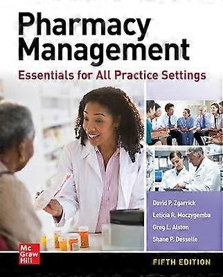 Pharmacy Management: Essentials for All Practice Settings Fifth Edition