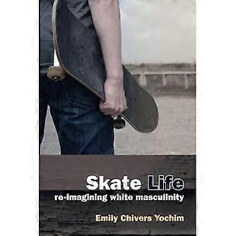 Skate-Life: Re-imagining weiße Männlichkeit (Technologien der Phantasie: neue Medien im Alltag)