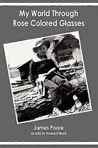 My World Through Rose Colored Glasses