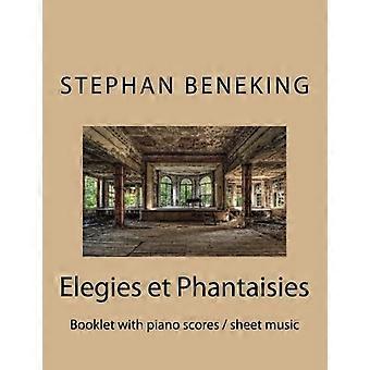 Beneking : Elegies et Phantaisies - Livret de partitions de piano / partition : Beneking : Elegies et Phantaisies - Livret de partitions de piano / partitions