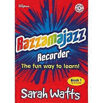 Razzmajazz Recorder: Bk. 1: de manier van de pret te leren