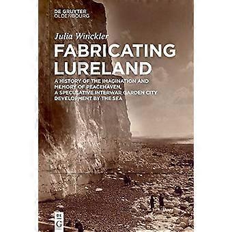 De totstandkoming van Lureland: een geschiedenis van de verbeelding en herinnering aan Peacehaven, een speculatieve tuinstadontwikkeling aan zee in het interbellum.